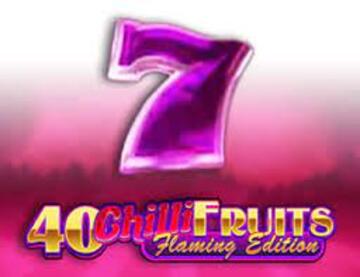 40 Chilli Fruits Flaming Edition