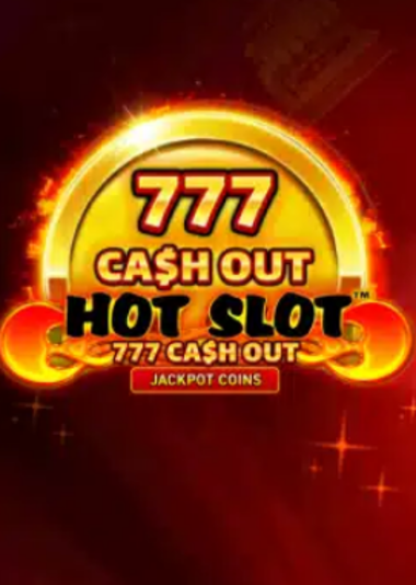 Hot Slot: 777 Cash Out